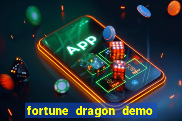 fortune dragon demo grátis com ganho certo