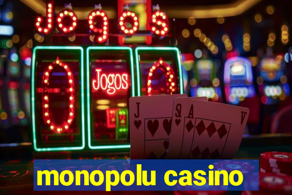 monopolu casino