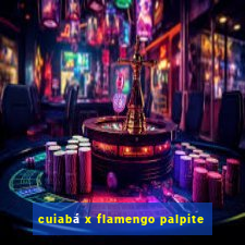 cuiabá x flamengo palpite