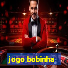 jogo bobinha