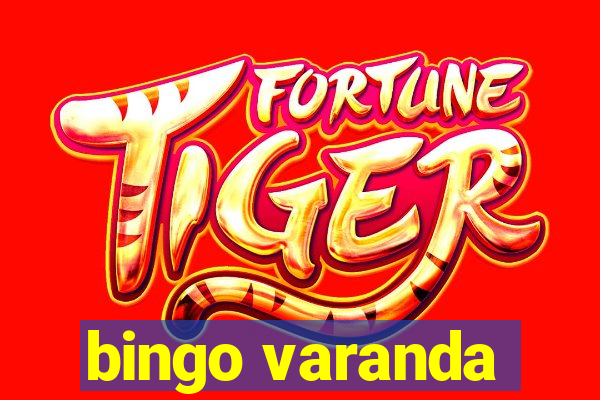 bingo varanda