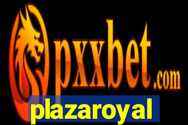 plazaroyal