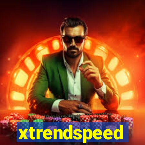 xtrendspeed