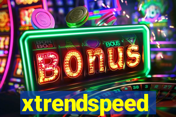 xtrendspeed