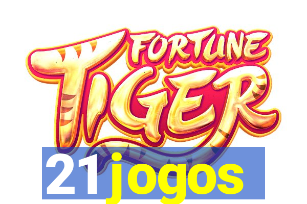 21 jogos