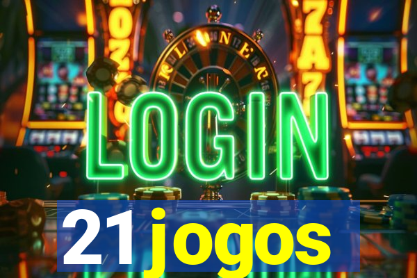 21 jogos