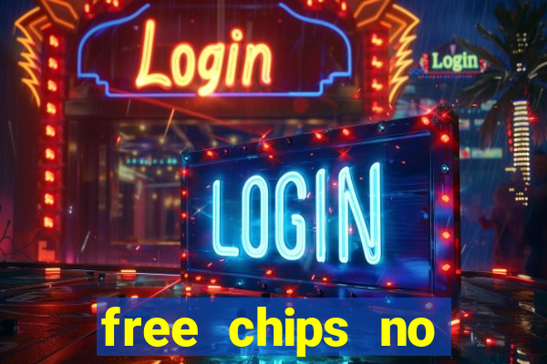 free chips no deposit casino