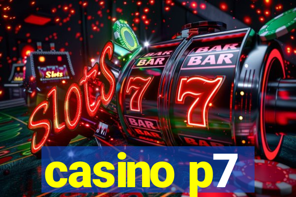 casino p7