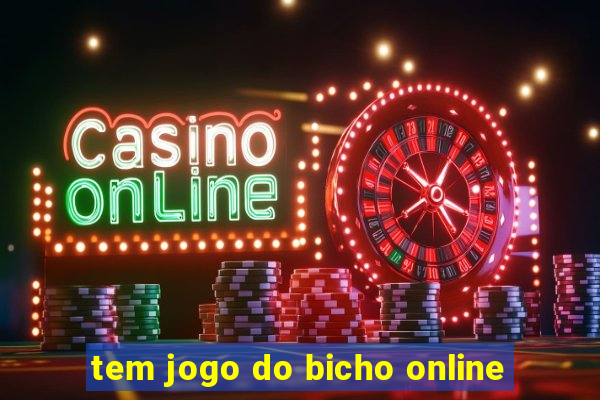 tem jogo do bicho online