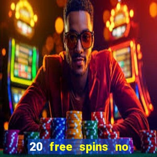 20 free spins no deposit casino