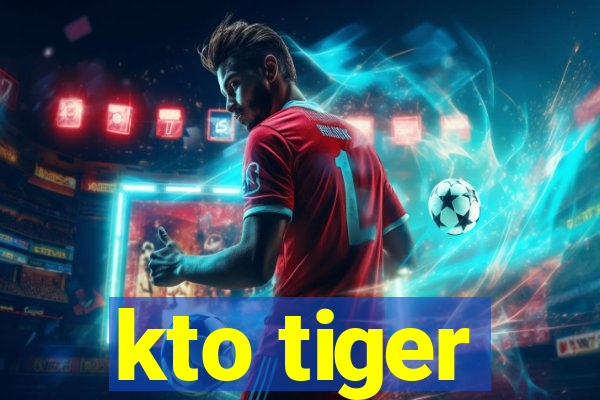 kto tiger