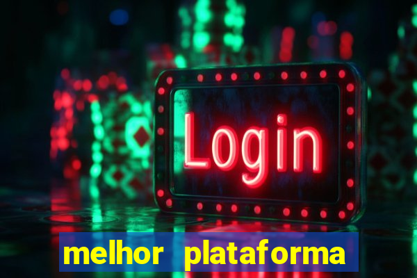 melhor plataforma para jogar hoje