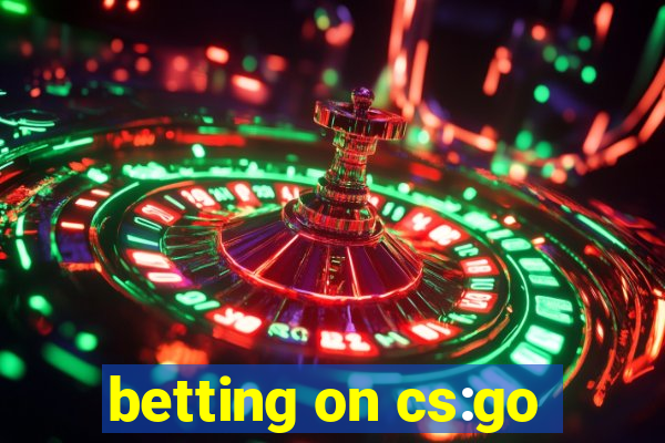 betting on cs:go