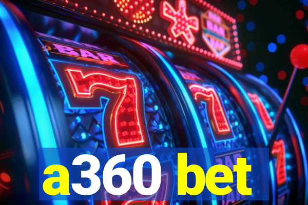 a360 bet