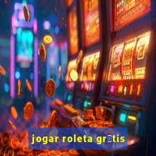 jogar roleta gr谩tis