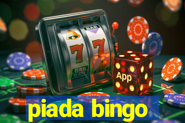 piada bingo