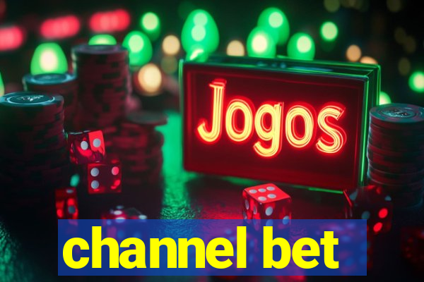 channel bet