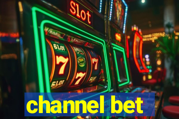 channel bet