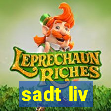 sadt liv