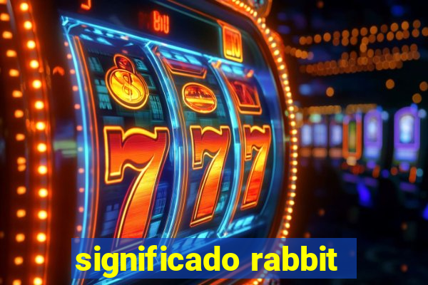 significado rabbit