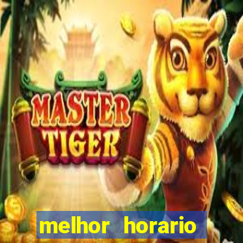 melhor horario fortune dragon