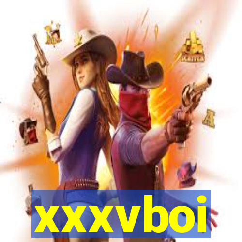 xxxvboi