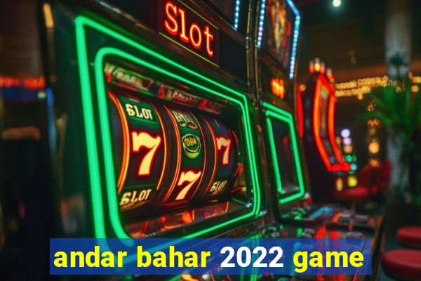 andar bahar 2022 game