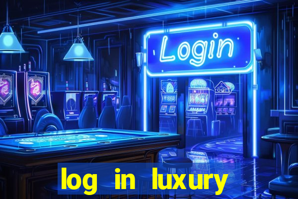 log in luxury casino login