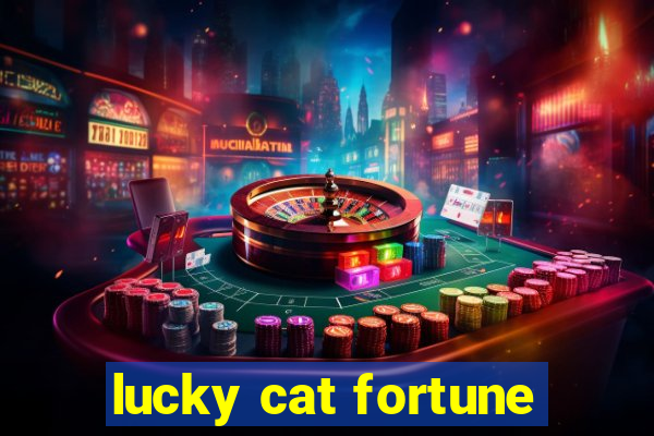 lucky cat fortune