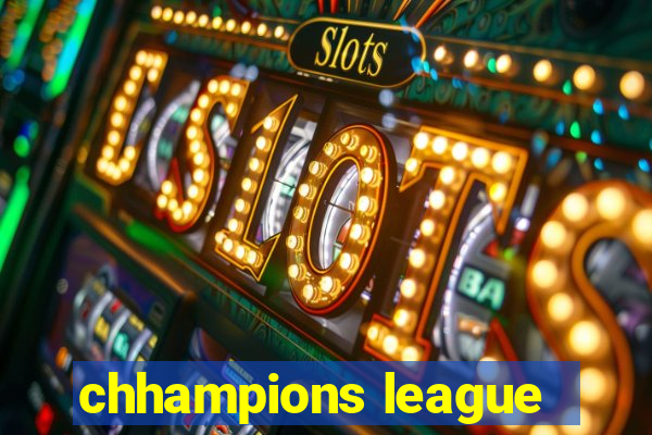 chhampions league