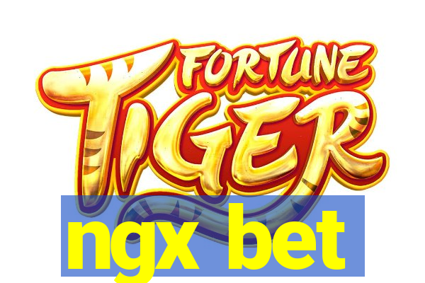 ngx bet