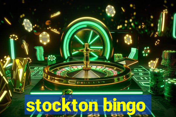 stockton bingo