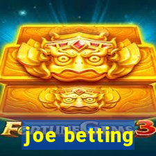 joe betting