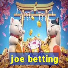 joe betting