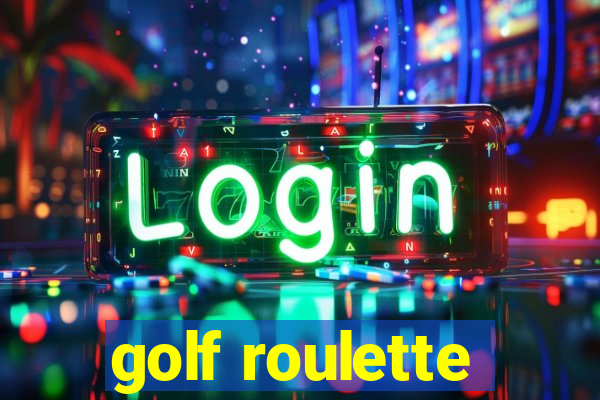 golf roulette