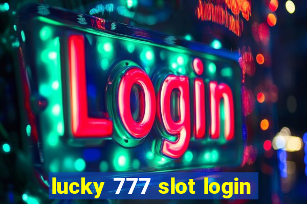 lucky 777 slot login