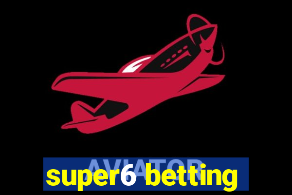 super6 betting