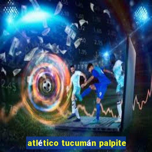 atlético tucumán palpite