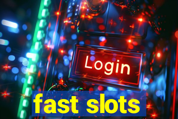 fast slots