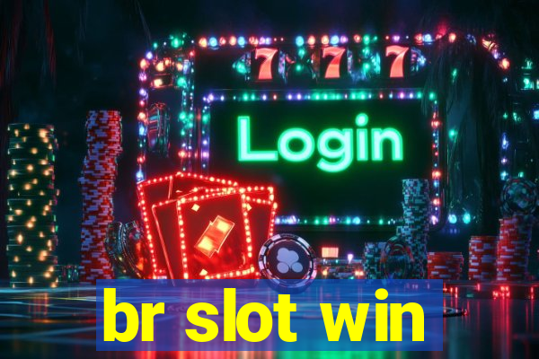 br slot win