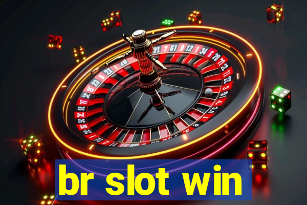 br slot win