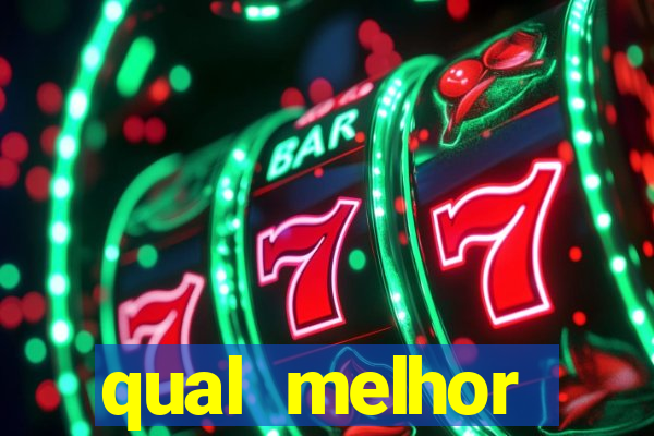 qual melhor plataforma para jogar fortune tiger