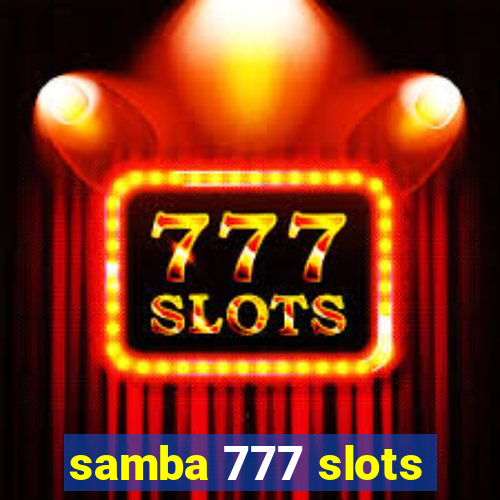 samba 777 slots