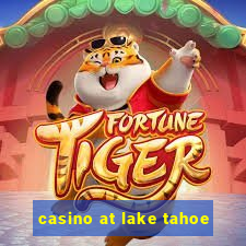 casino at lake tahoe