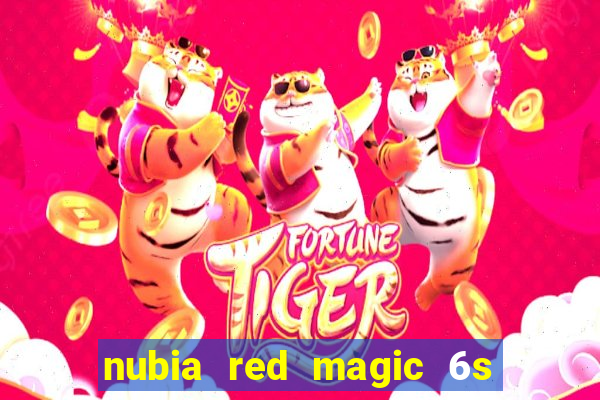 nubia red magic 6s pro antutu