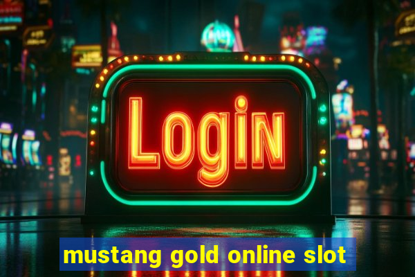 mustang gold online slot