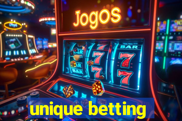 unique betting