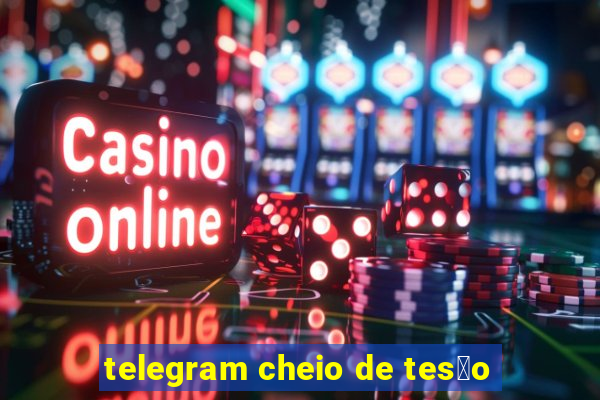 telegram cheio de tes茫o