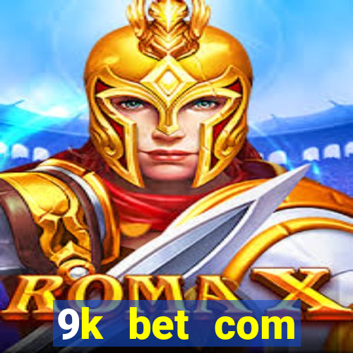 9k bet com register login