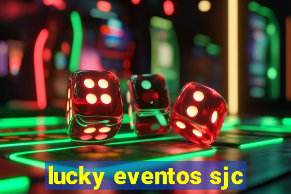 lucky eventos sjc